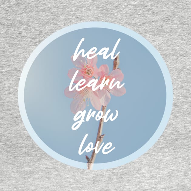 heal, learn, grow, love by lr_venus